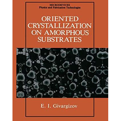 Oriented Crystallization on Amorphous Substrates [Paperback]