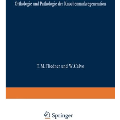 Orthologie und Pathologie der Knochenmarkregeneration [Paperback]