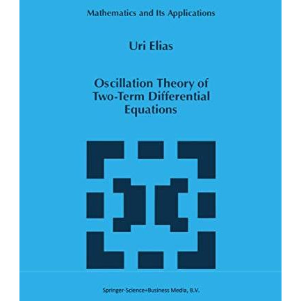 Oscillation Theory of Two-Term Differential Equations [Hardcover]