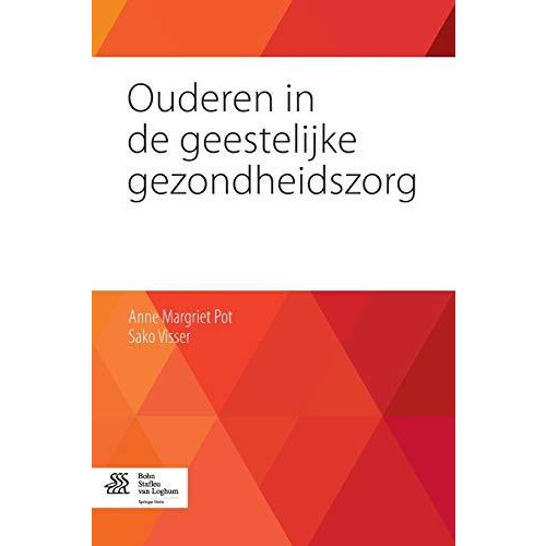 Ouderen in de geestelijke gezondheidszorg [Paperback]