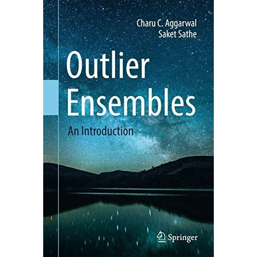 Outlier Ensembles: An Introduction [Hardcover]