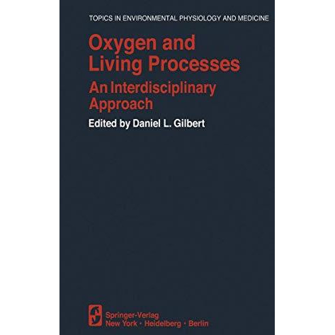 Oxygen and Living Processes: An Interdisciplinary Approach [Paperback]