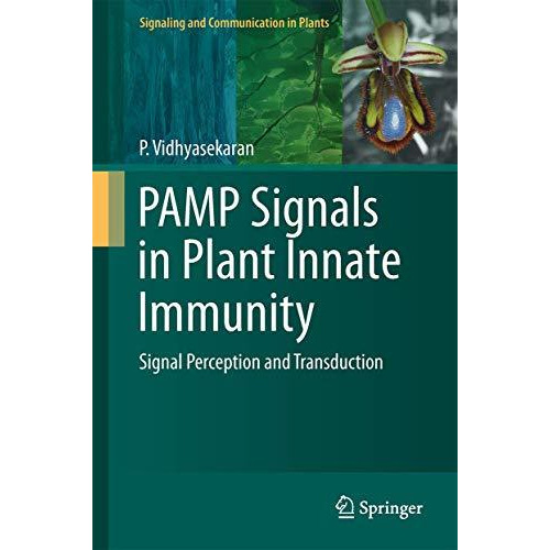 PAMP Signals in Plant Innate Immunity: Signal Perception and Transduction [Hardcover]