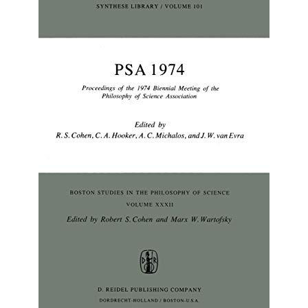 PSA 1974: Proceedings of the 1974 Biennial Meeting Philosophy of Science Associa [Paperback]