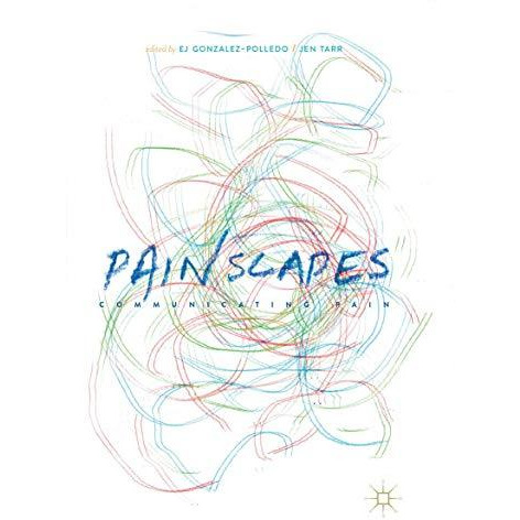 Painscapes: Communicating Pain [Paperback]