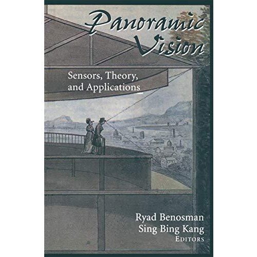 Panoramic Vision: Sensors, Theory, and Applications [Hardcover]