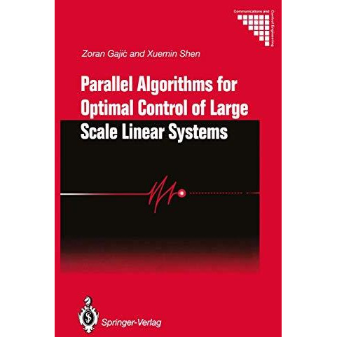 Parallel Algorithms for Optimal Control of Large Scale Linear Systems [Paperback]