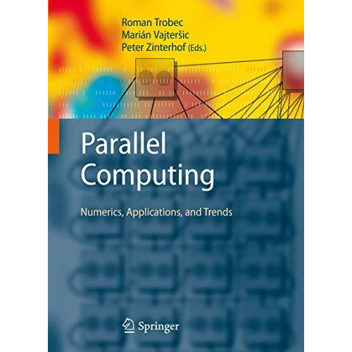 Parallel Computing: Numerics, Applications, and Trends [Paperback]