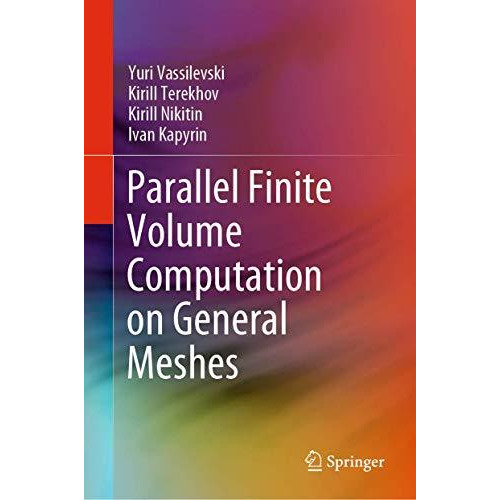 Parallel Finite Volume Computation on General Meshes [Hardcover]