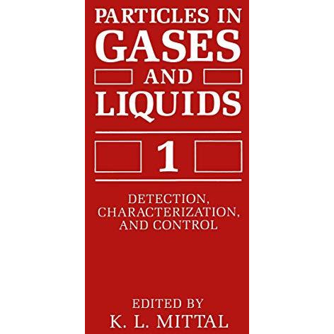 Particles in Gases and Liquids 1: Detection, Characterization, and Control [Paperback]