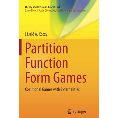 Partition Function Form Games: Coalitional Games with Externalities [Paperback]