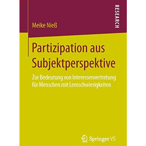 Partizipation aus Subjektperspektive: Zur Bedeutung von Interessenvertretung f?r [Paperback]