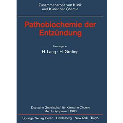 Pathobiochemie der Entz?ndung: Merck Symposium der Deutschen Gesellschaft f?r Kl [Paperback]