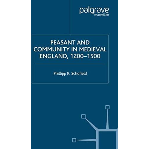 Peasant and Community in Medieval England, 1200-1500 [Paperback]