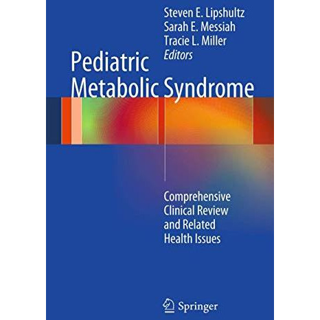 Pediatric Metabolic Syndrome: Comprehensive Clinical Review and Related Health I [Hardcover]