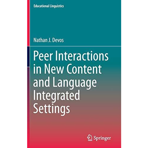 Peer Interactions in New Content and Language Integrated Settings [Hardcover]