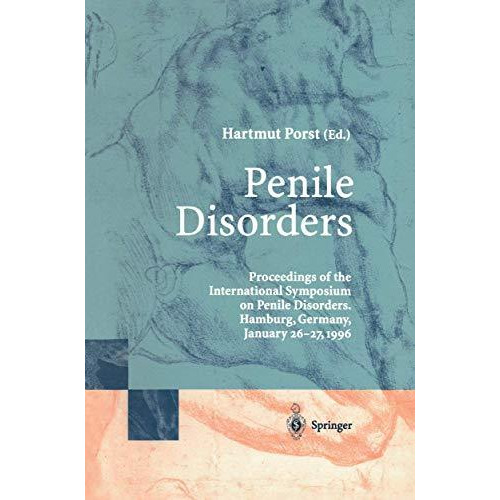 Penile Disorders: International Symposium on Penile Disorders, Hamburg, Germany, [Paperback]