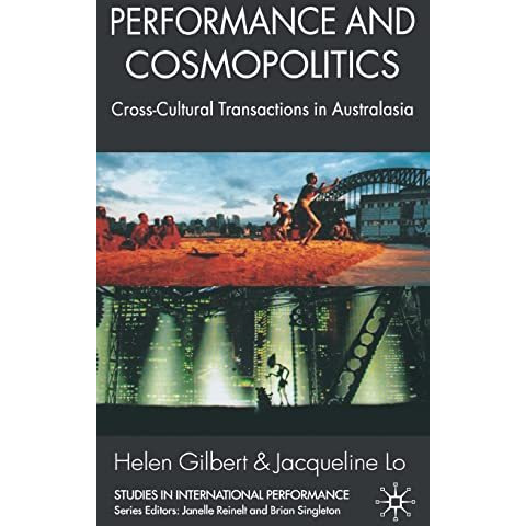 Performance and Cosmopolitics: Cross-Cultural Transactions in Australasia [Hardcover]