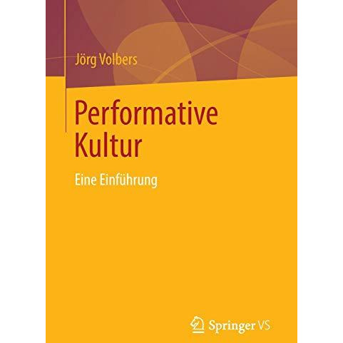 Performative Kultur: Eine Einf?hrung [Paperback]