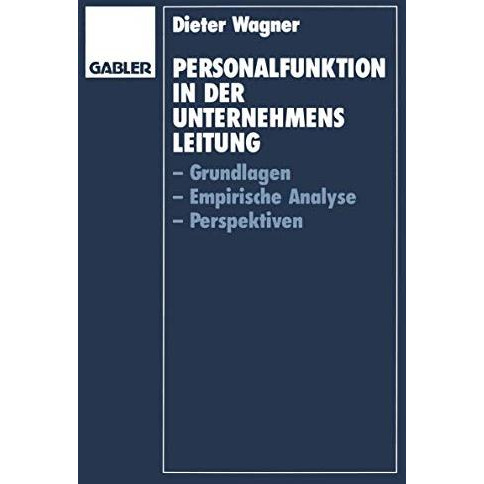 Personalfunktion in der Unternehmensleitung: Grundlagen, Empirische Analyse, Per [Paperback]