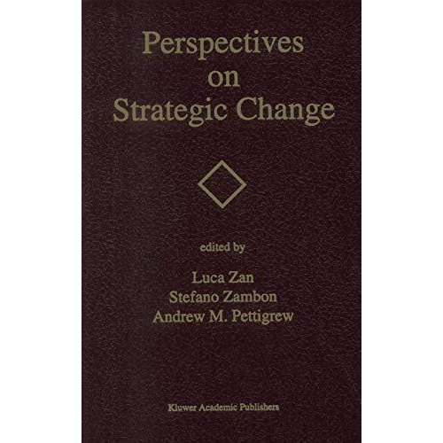 Perspectives on Strategic Change [Hardcover]