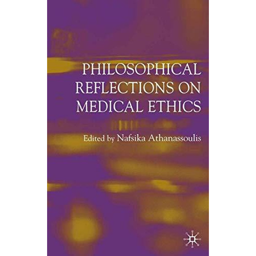 Philosophical Reflections on Medical Ethics [Hardcover]