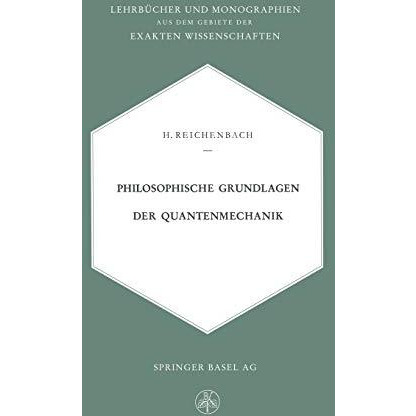 Philosophische Grundlagen der Quantenmechanik [Paperback]