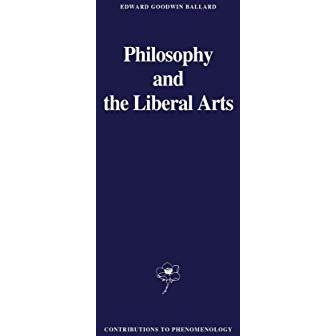 Philosophy and the Liberal Arts [Paperback]