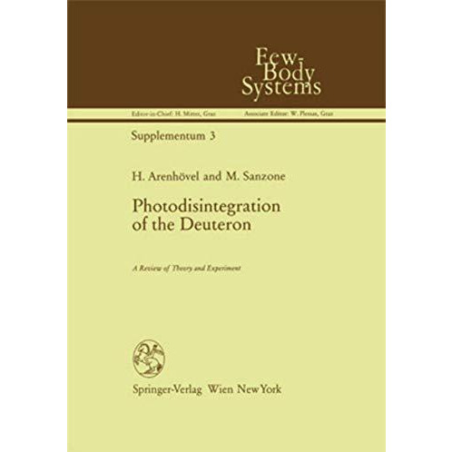 Photodisintegration of the Deuteron: A Review of Theory and Experiment [Paperback]