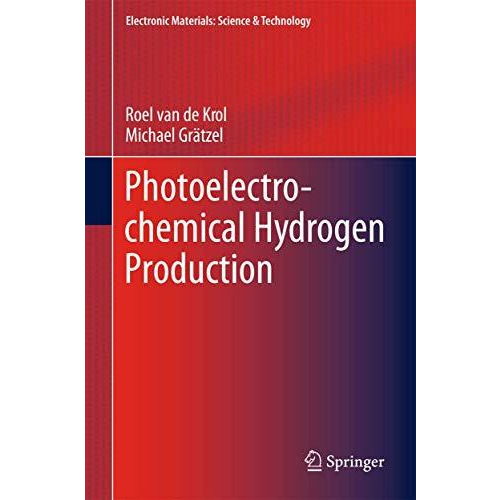 Photoelectrochemical Hydrogen Production [Paperback]