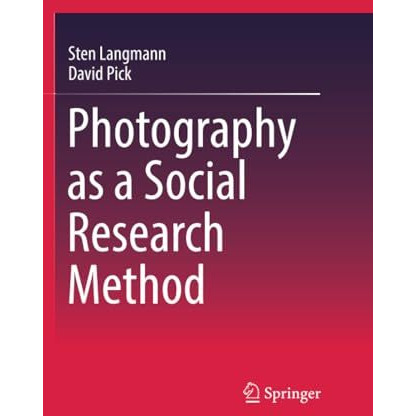 Photography as a Social Research Method [Paperback]