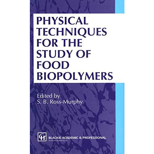 Physical Techniques for the Study of Food Biopolymers [Hardcover]