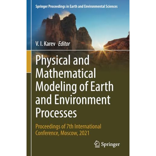 Physical and Mathematical Modeling of Earth and Environment Processes: Proceedin [Paperback]