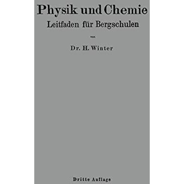 Physik und Chemie: Leitfaden f?r Bergschulen [Paperback]