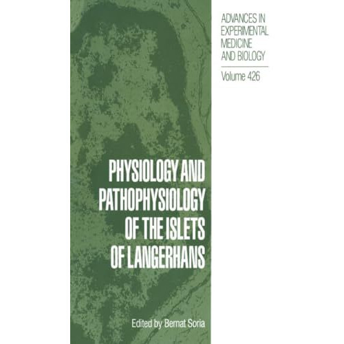 Physiology and Pathophysiology of the Islets of Langerhans [Paperback]