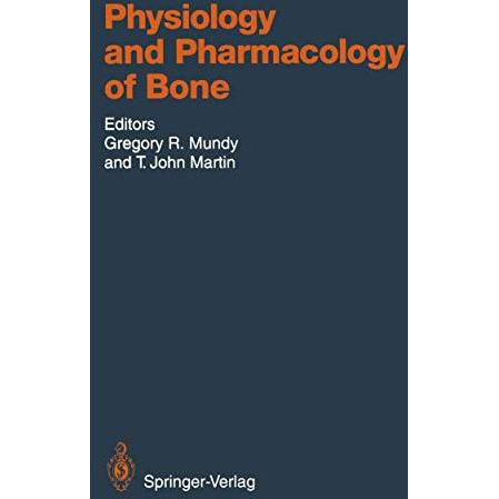 Physiology and Pharmacology of Bone [Paperback]