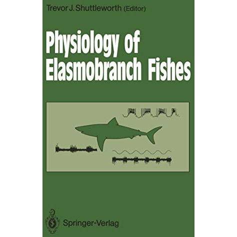 Physiology of Elasmobranch Fishes [Paperback]