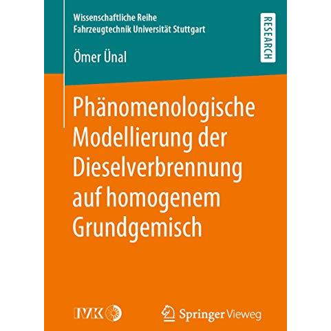 Ph?nomenologische Modellierung der Dieselverbrennung auf homogenem Grundgemisch [Paperback]