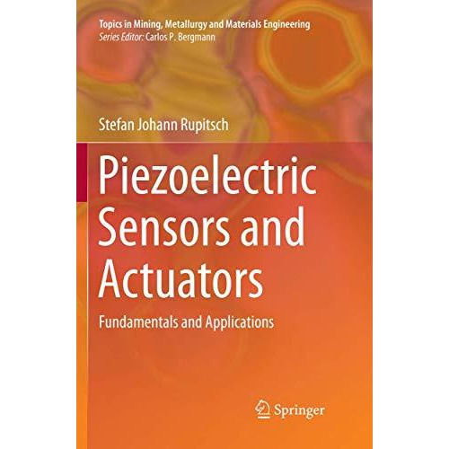 Piezoelectric Sensors and Actuators: Fundamentals and Applications [Paperback]