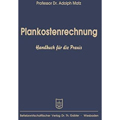 Plankostenrechnung: Handbuch f?r die Praxis [Paperback]