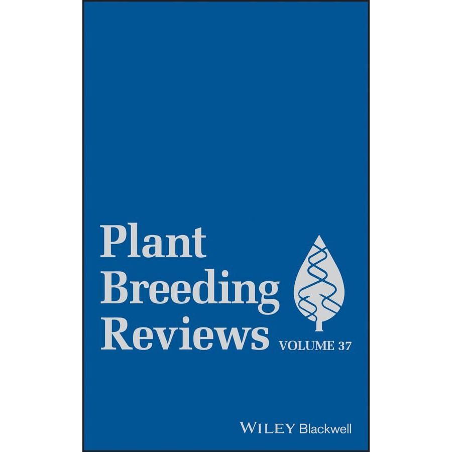 Plant Breeding Reviews, Volume 37 [Hardcover]