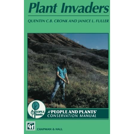 Plant Invaders: The threat to natural ecosystems [Paperback]