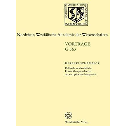 Politische und rechtliche Entwicklungstendenzen der europ?ischen Integration: 39 [Paperback]