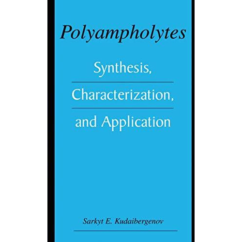 Polyampholytes: Synthesis, Characterization and Application [Paperback]