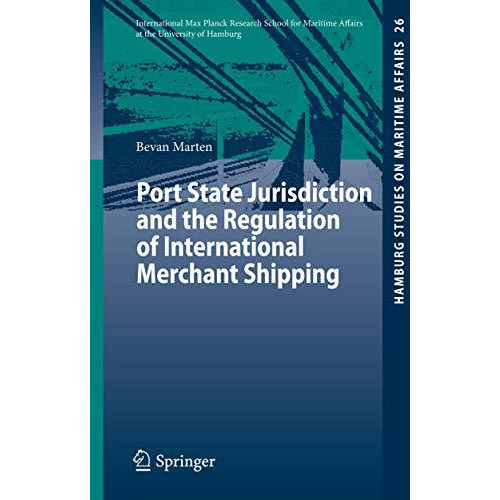 Port State Jurisdiction and the Regulation of International Merchant Shipping [Paperback]