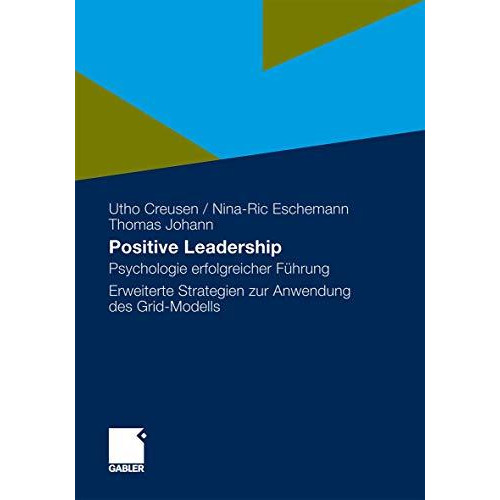 Positive Leadership: Psychologie erfolgreicher F?hrung Erweiterte Strategien zur [Hardcover]