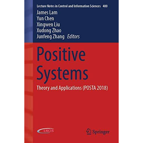 Positive Systems: Theory and Applications (POSTA 2018) [Paperback]