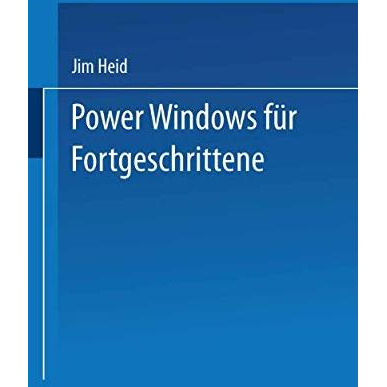 Power Windows f?r Fortgeschrittene: Optimierung von Geschwindigkeit und Leistung [Paperback]