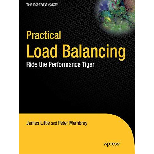 Practical Load Balancing: Ride the Performance Tiger [Paperback]