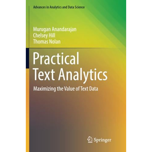 Practical Text Analytics: Maximizing the Value of Text Data [Paperback]